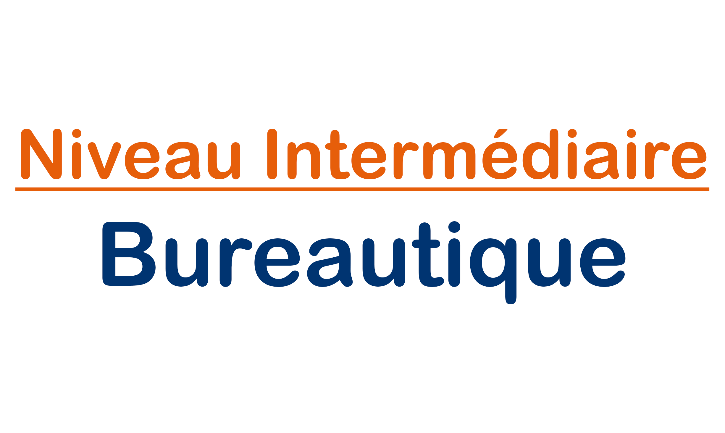 Niveau Intermédiaire | Bureautique